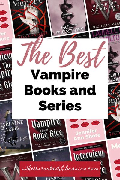 50 Best Vampire Books To Cure Blood Lust | The Uncorked Librarian