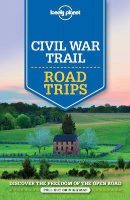Lonely Planet Civil War Road Trips