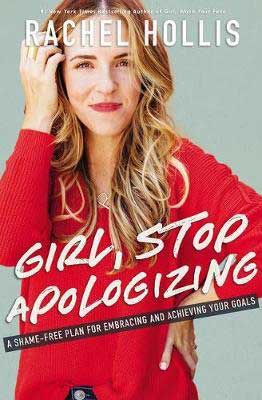 Girl Stop Apologizing by Rachel Hollis
