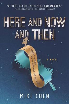 Here And Now And Then by Mike Chen book cover with person in gold running on infinity ribbon with city