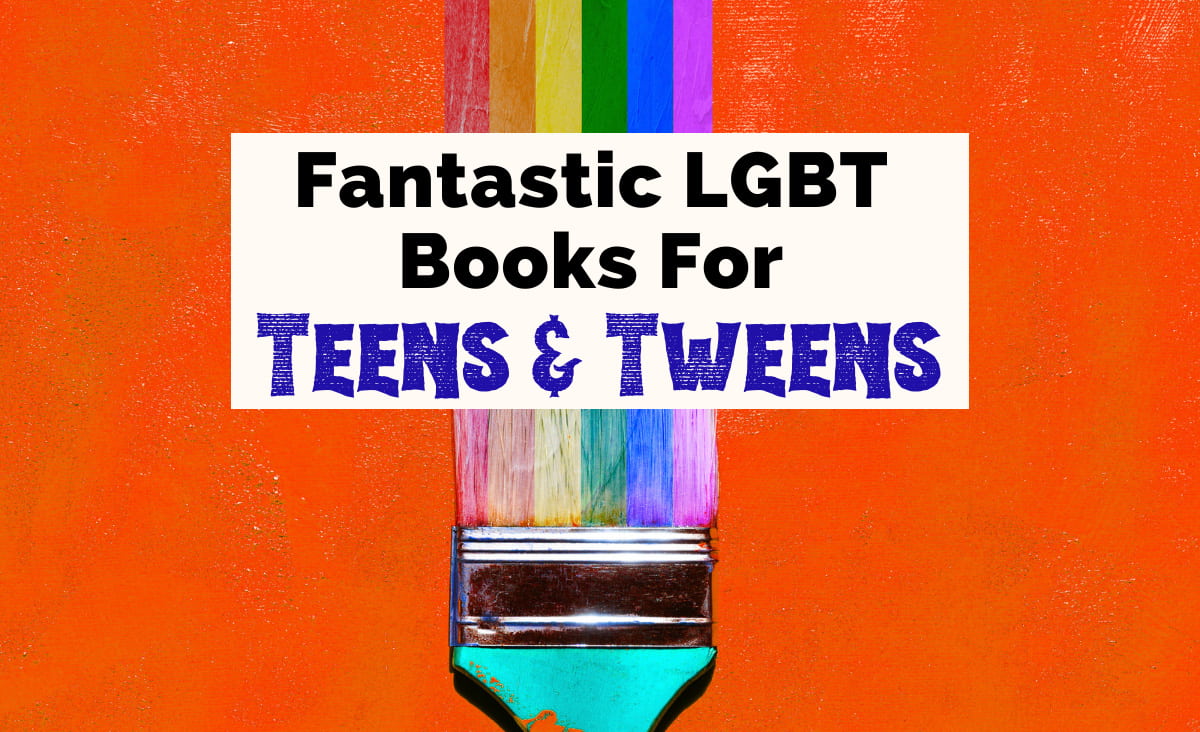 Our 15 Favorite LGBTQ Books for Kids & Teens