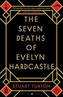 The 7 1/2 Deaths of Evelyn Hardcastle by Stuart Turton book cover with black background and gold writing