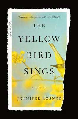The Yellow Bird Sings by Jennifer Rosner book cover with yellow flowers and yellow bird tail