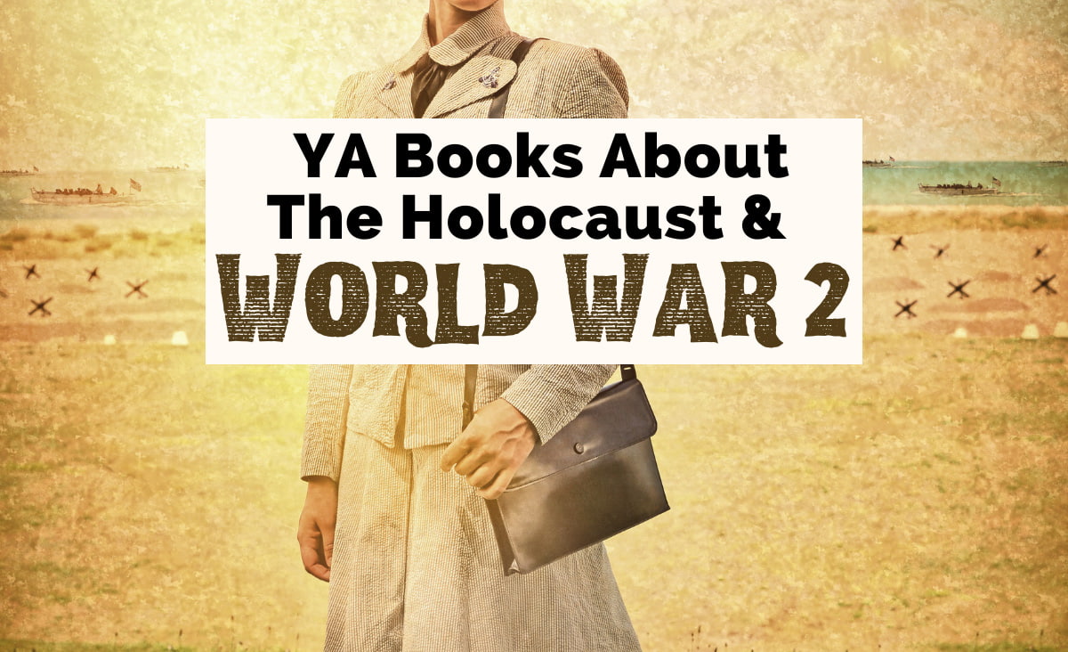 15 Courageous Holocaust And World War 2 Books For Teens The Uncorked Librarian
