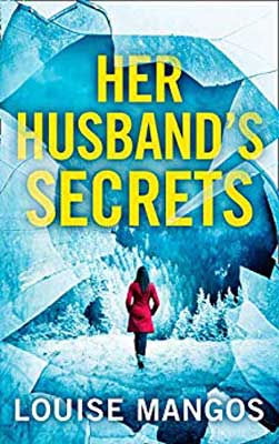 Her Husband's Secrets by Louise Mangos book cover with woman wearing a red coat and looking into snowy Alps