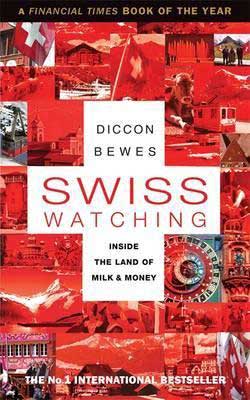 Swiss Watching by Diccon Bewes book cover with photos of Switzerland like watches and the Swiss alps with a red tint over them