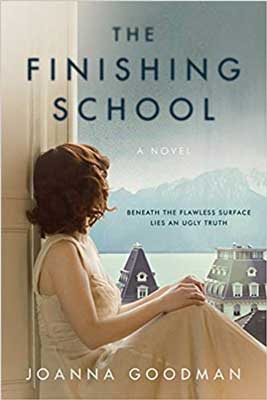 The Finishing School by Joanna Goodman book cover with young brunette girl looking out at Swiss mountains