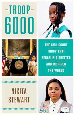 Upcoming May 2020 Biography, Troop 6000 by Nikita Stewart, book cover with three pictures of Girl Scouts and Brownies