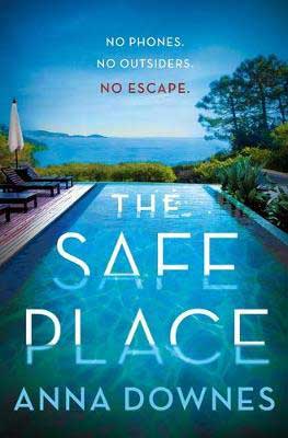 The Safe Place by Anna Downes book cover with blue pool and lounge chairs facing the ocean