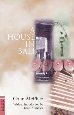 Books about Bali, including A House In Bali by Colin McPhee book cover with an open doorway