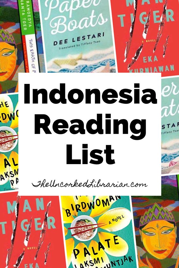 Books About Indonesia Reading List Pinterest Pin with book covers for Man Tiger, Paper Boats, This Earth of Mankind, The Birdwoman's Palate