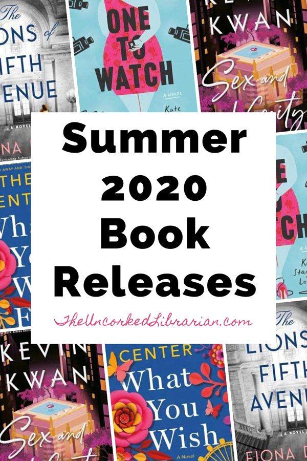 Summer 2020 New Book Releases Pinterest pin with book covers for One to Watch, Sex and Vanity, The Lions of Fifth Avenue, What You Wish For