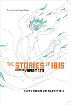 the stories of ibis by hiroshi yamamoto