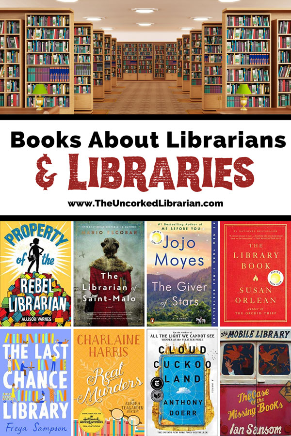31 Inspiring Books About Libraries & Librarians | The Uncorked Librarian