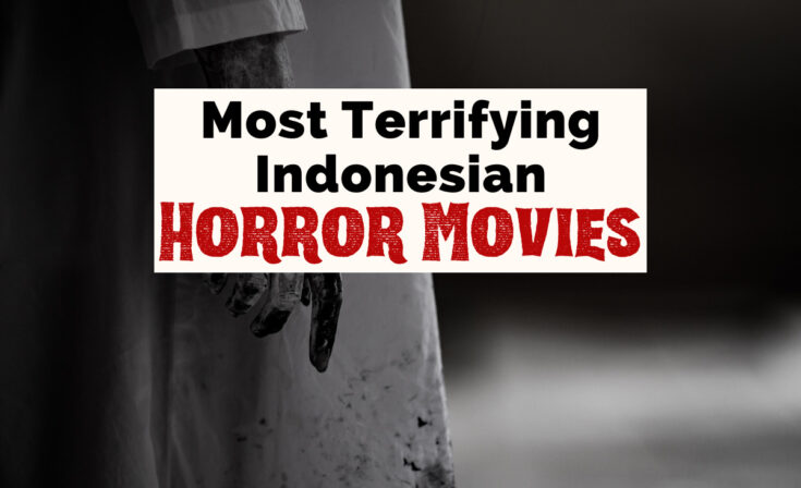 17 Most Terrifying Indonesian Horror Movies In 2024 The Uncorked Librarian 