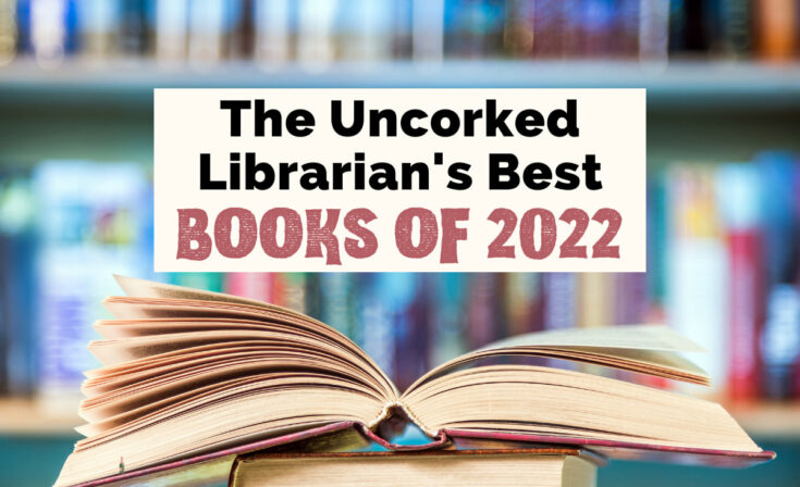 Tuls 16 Best Books Of 2022 The Uncorked Librarian 