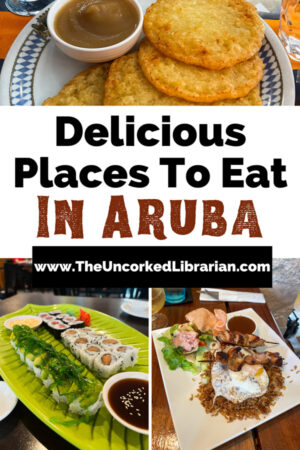 11 Delicious Aruba Restaurants For All Types Of Diners | The Uncorked ...