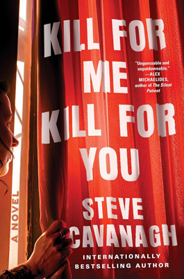 Kill For Me Kill For You by Steve Cavanagh book cover
